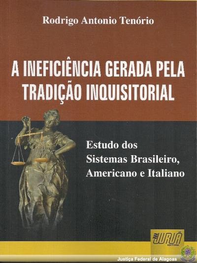 Livro *A ineficiência gerada pela tradição inquisitorial* Imagem: Livro *A ineficiência gerada pela tradição inquisitorial*