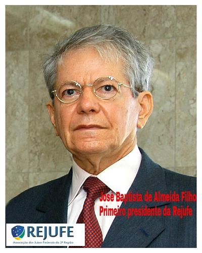 José Baptista de Almeida Filho, primeiro presidente da REJUFE Imagem: José Baptista de Almeida Filho, primeiro presidente da REJUFE