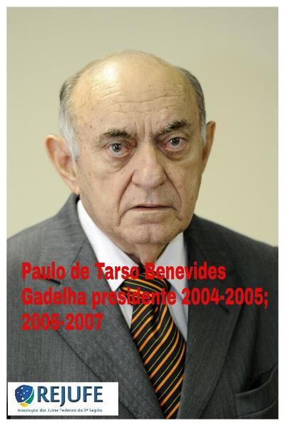 Paulo de Tarso Benevides Gadelha, presidente 2004-2005; 2006-2007 Imagem: Paulo de Tarso Benevides Gadelha, presidente 2004-2005; 2006-2007