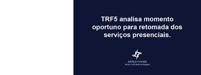 TRF5 analisa volta às atividades presenciais Imagem: TRF5 analisa volta às atividades presenciais