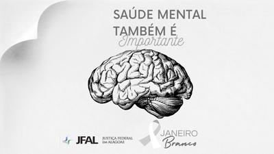 Imagem: Janeiro Branco: Setor de Saúde da JFAL orienta sobre a importância da campanha