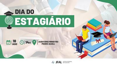 Imagem: Dia do Estagiário terá uma programação especial na JFAL